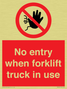 No entry when forklift truck in use Prohibition Sign
